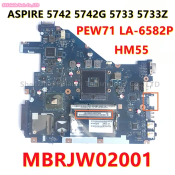 PEW71 LA-6582P Za Acer TEŽIMO 5742 5742G 5733 5733Z Laptop Matičnu ploču DDR3 HM55 MBRJW02001 MB.RJW02.001 Mainboard 100% Testiranih