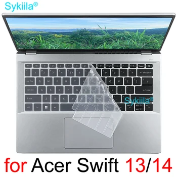 Tastaturu Pokriti Acer Swift 1 3 Pro 5 7 13 14 SF14 SF113 SF313 SF713 SF114 SF314 SF514 SF714 Silikonske Zaštitnik Kožu Slučaj